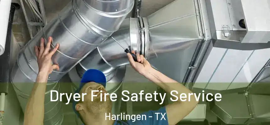  Dryer Fire Safety Service Harlingen - TX