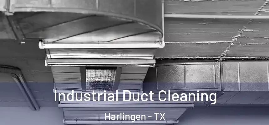  Industrial Duct Cleaning Harlingen - TX