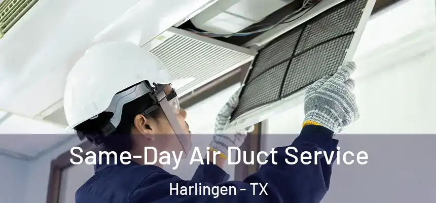  Same-Day Air Duct Service Harlingen - TX