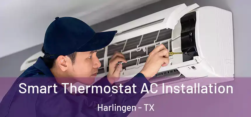  Smart Thermostat AC Installation Harlingen - TX